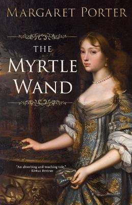 The Myrtle Wand - Margaret Porter