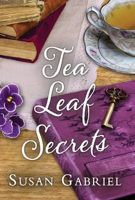 Tea Leaf Secrets: Southern Fiction (Temple Secrets Series Book 3) - Susan Gabriel