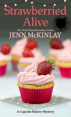 Strawberried Alive - Jenn Mckinlay
