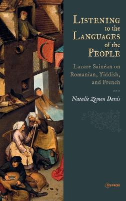 Listening to the Languages of the People: Lazare Sainéan on Romanian, Yiddish, and French - Natalie Zemon Davis
