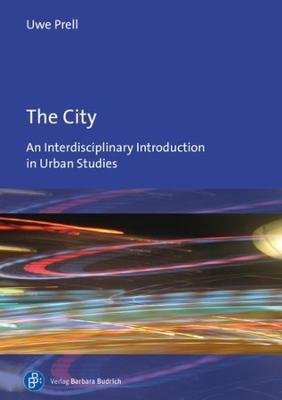 The City: An Interdisciplinary Introduction to Urban Studies - 