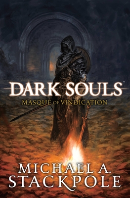Dark Souls: Masque of Vindication - Michael Stackpole