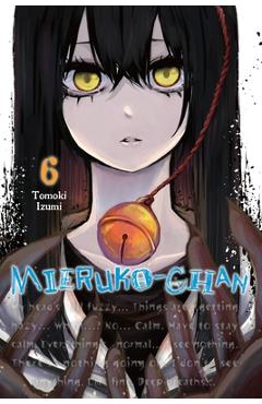 Coperta cărții 'Mieruko-Chan, Vol. 6 - Tomoki Izumi'