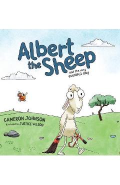 Coperta cărții 'Albert the Sheep: and the Very Eventful Day - Cameron Johnson'