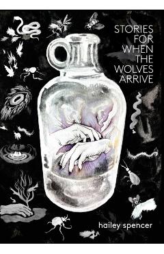 Stories for When the Wolves Arrive - Hailey Spencer