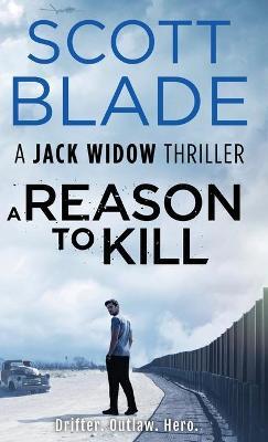 A Reason to Kill - Scott Blade