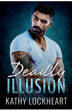 Deadly Illusion - Kathy Lockheart