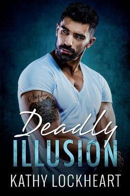 Deadly Illusion - Kathy Lockheart