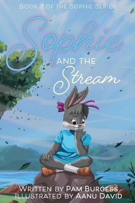 Sophie and the Stream - Pam Burgess