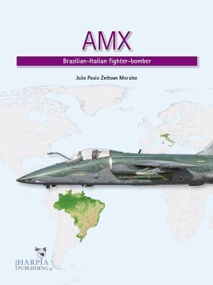 Amx: Brazilian-Italian Fighter-Bomber - João Paulo Zeitoun Moralez