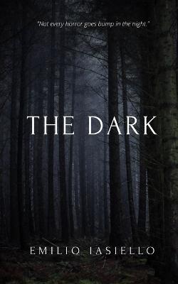 The Dark - Emilio Iasiello