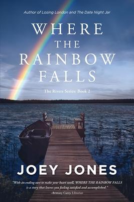 Where the Rainbow Falls - Joey Jones