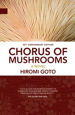 Chorus of Mushrooms: 20th Anniversay Edition - Hiromi Goto