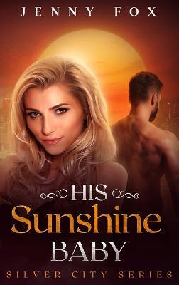 His Sunshine Baby - Jenny Fox