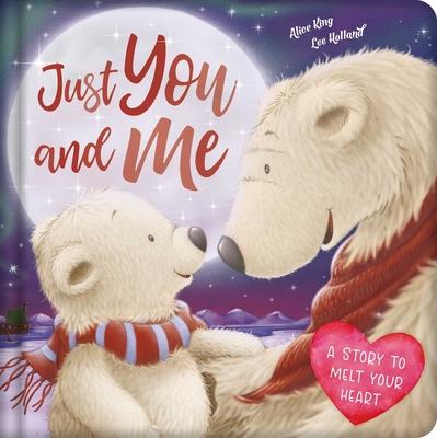 Just You and Me: Padded Board Book - Igloobooks