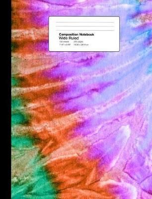 Composition Notebook Wide Ruled 7.44 X 9.69 Inches 100 Sheets / 200 Pages: Tie Dye Hippy Design - Mindhandstudio