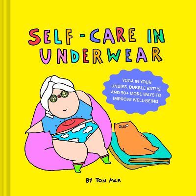 Self-Care in Underwear - Ton Mak