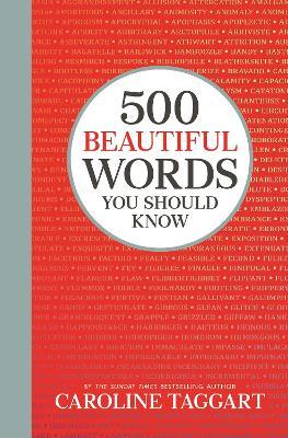 500 Beautiful Words You Should Know - Caroline Taggart
