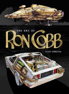 The Art of Ron Cobb - Jacob Johnston