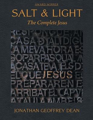 Salt & Light; The Complete Jesus - Jonathan G. Dean
