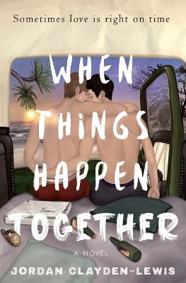 When Things Happen Together - Jordan Clayden-lewis