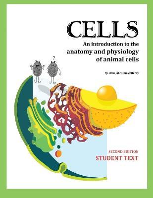 Cells Student Text 2nd edition - Ellen Johnston Mchenry