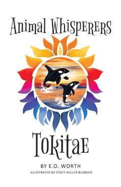 Animal Whisperers Tokitae - E. O. Worth
