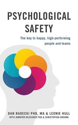 Psychological Safety: The key to happy, high-performing people and teams - Dan Radecki