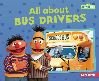 All about Bus Drivers - Brianna Kaiser