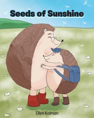 Seeds of Sunshine - Ellen Kolman