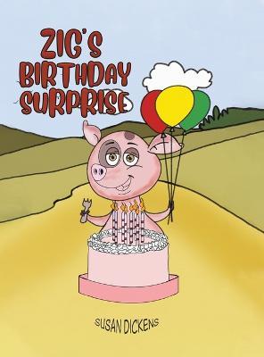 Zig's Birthday Surprise - Susan Dickens