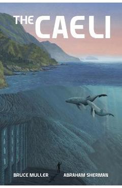 Coperta cărții 'The Caeli: The Odyssey of Melamuri - Bruce Muller'