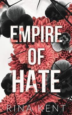 Empire of Hate: Special Edition Print - Rina Kent