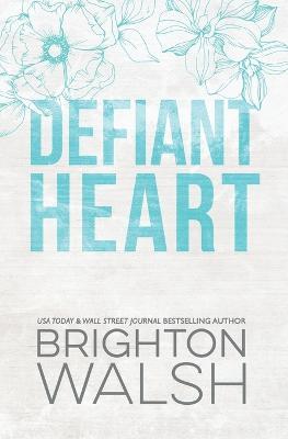 Defiant Heart - Brighton Walsh