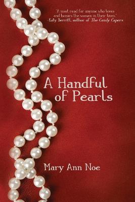 A Handful of Pearls - Mary Ann Noe