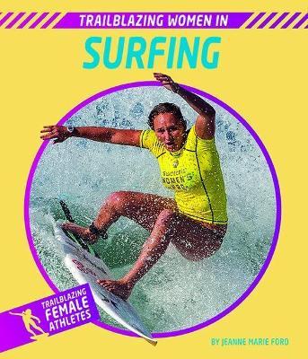 Trailblazing Women in Surfing - Jeanne Marie Ford