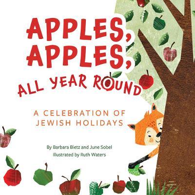 Apples, Apples, All Year Round! - Barbara Bietz