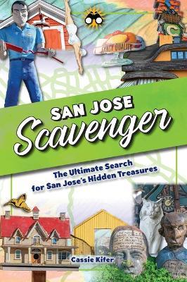 San Jose Scavenger - Cassie Kifer