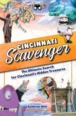 Cincinnati Scavenger - Kathy Witt