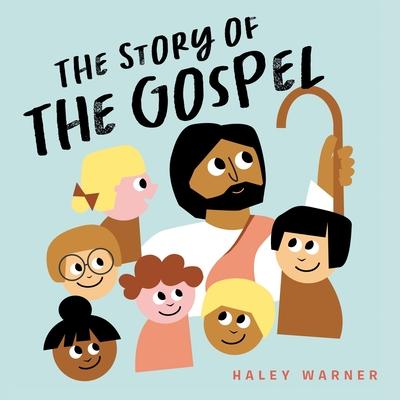 The Story of the Gospel - Haley Warner