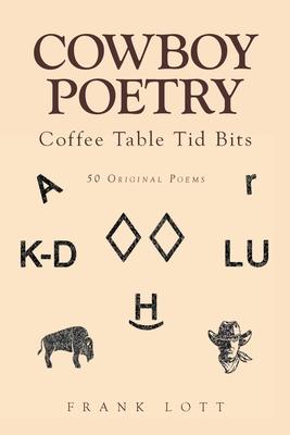 Cowboy Poetry: Coffee Table Tid Bits - Frank Lott