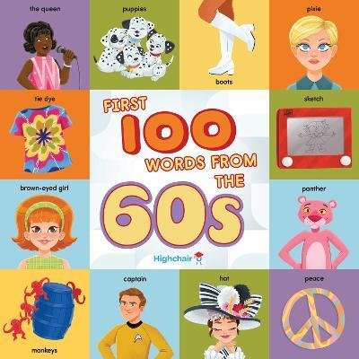 First 100 Words from the 60s (Highchair U) - Sara Miller
