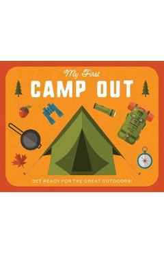 Poza produsului My First Campout: Get Ready for the Great Outdoors with This Interactive Board Book! - Editors Of Applesauce Press