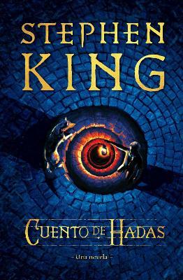 Cuento de Hadas: Una Novela / Fairy Tale - Stephen King