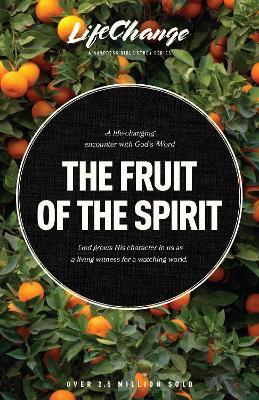 The Fruit of the Spirit: A Bible Study on Reflecting the Character of God - The Navigators