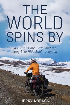 The World Spins By - Jerry Kopack