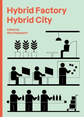 Hybrid Factory, Hybrid City - Nina Rappaport