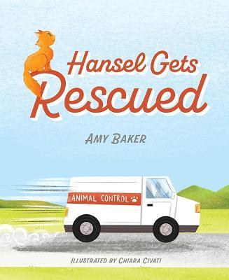 Hansel Gets Rescued - Amy Baker