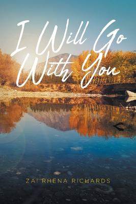 I Will Go With You - Za! Rhena Richards