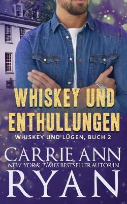 Whiskey und Enthüllungen - Carrie Ann Ryan